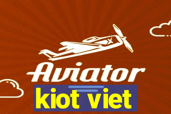 kiot viet