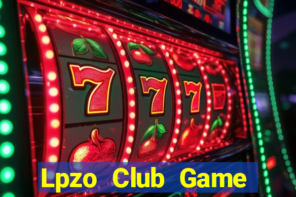 Lpzo Club Game Bài Chơi Với Bạn Bè