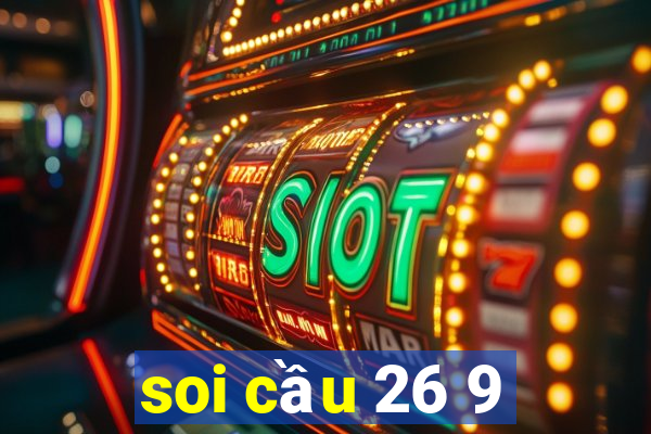 soi cầu 26 9