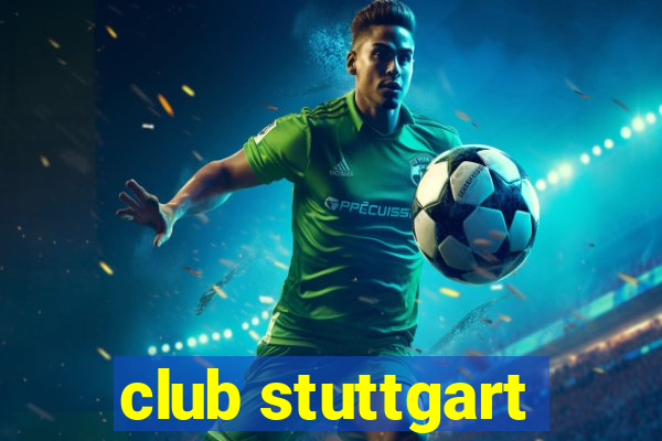 club stuttgart