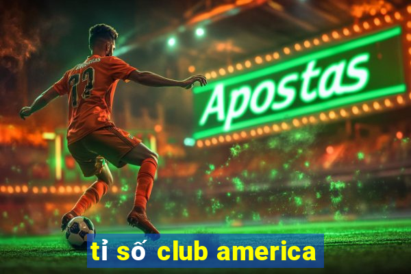 tỉ số club america