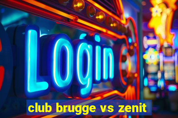 club brugge vs zenit