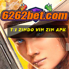 tại zindo vin zin apk