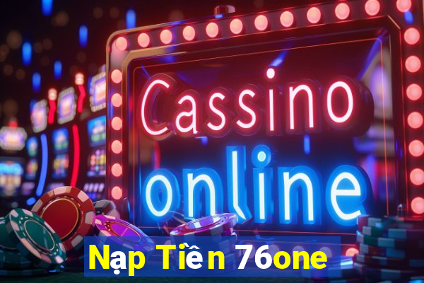 Nạp Tiền 76one