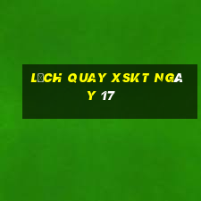 Lịch quay XSKT ngày 17