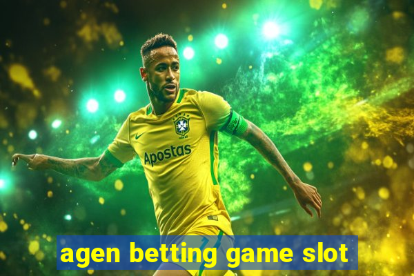 agen betting game slot