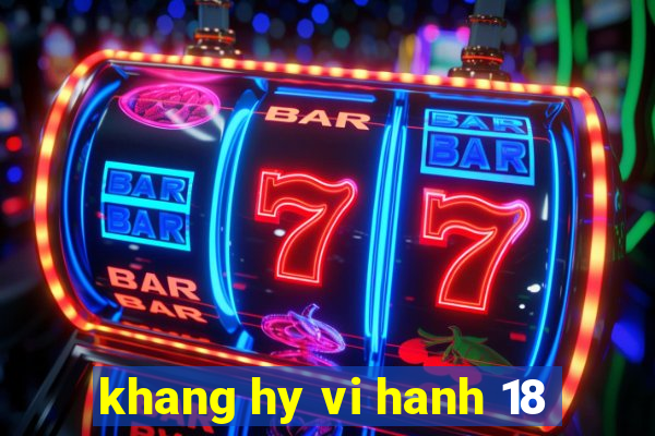 khang hy vi hanh 18