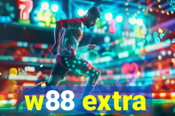 w88 extra