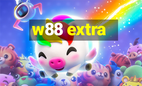 w88 extra