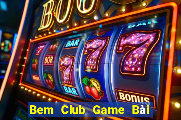 Bem Club Game Bài 88 Club Đổi Thưởng