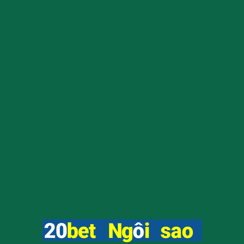 20bet Ngôi sao xổ số nhanh 3