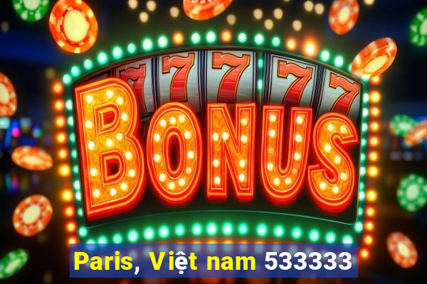 Paris, Việt nam 533333