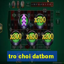 tro choi datbom