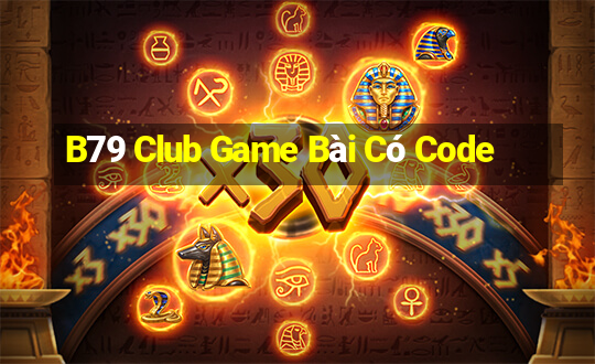 B79 Club Game Bài Có Code