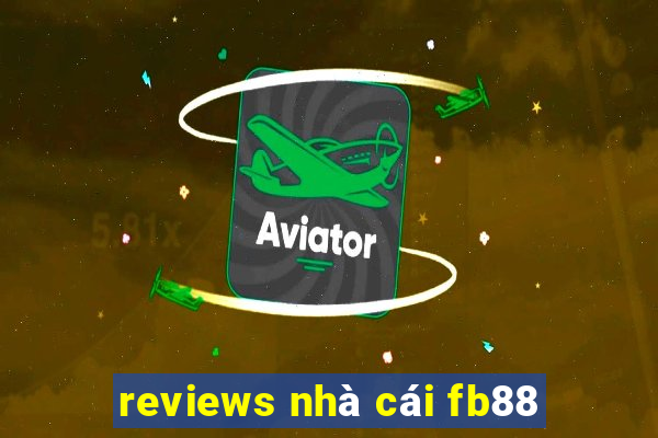 reviews nhà cái fb88