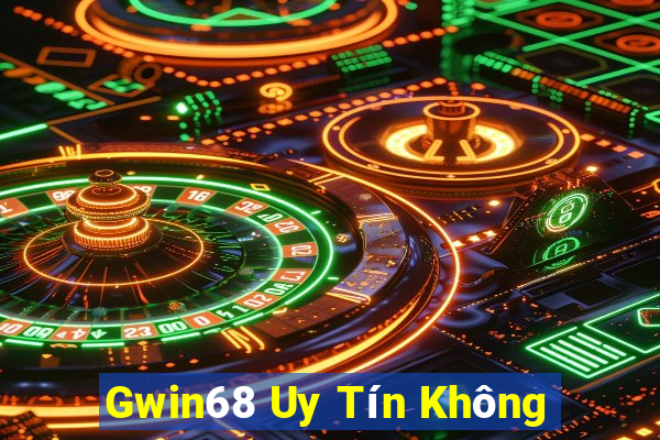 Gwin68 Uy Tín Không