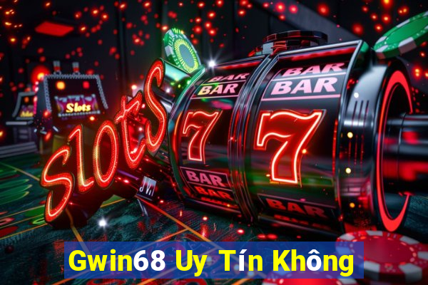 Gwin68 Uy Tín Không