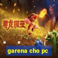 garena cho pc