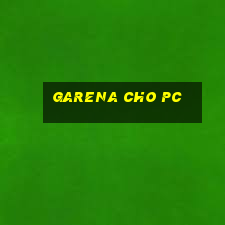 garena cho pc