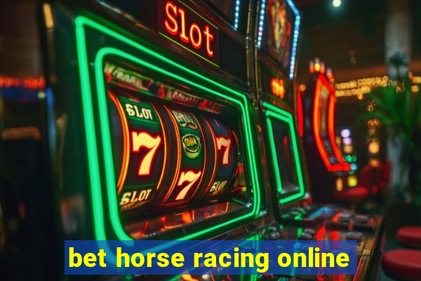 bet horse racing online