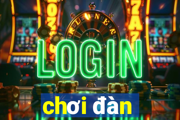 chơi đàn