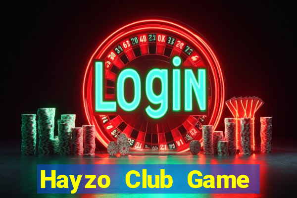 Hayzo Club Game Bài B52 Đổi Thưởng 2024