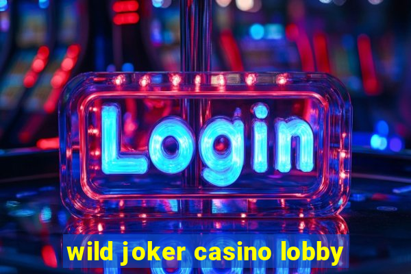 wild joker casino lobby