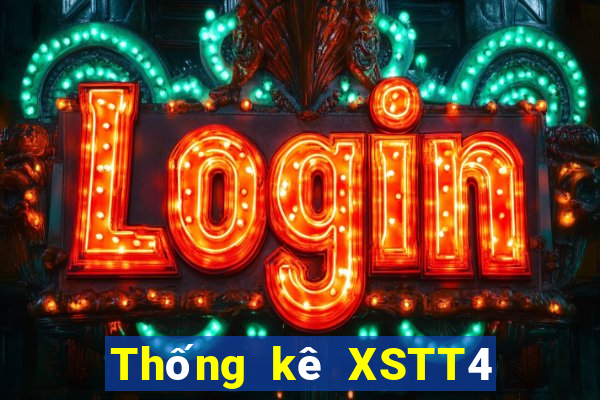 Thống kê XSTT4 ngày mai