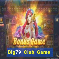 Big79 Club Game Bài Nạp Sms