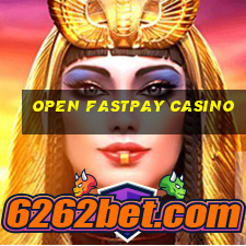 open fastpay casino