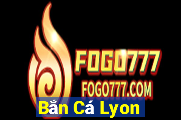 Bắn Cá Lyon