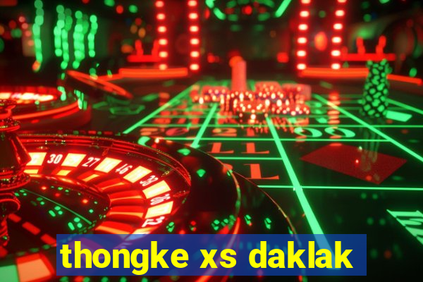 thongke xs daklak