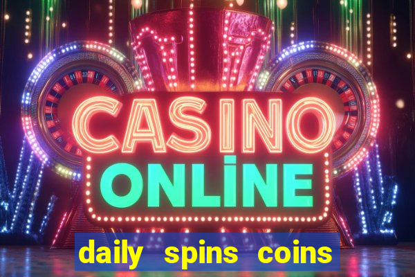 daily spins coins gems link