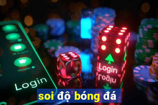 soi độ bóng đá