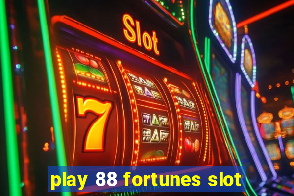 play 88 fortunes slot