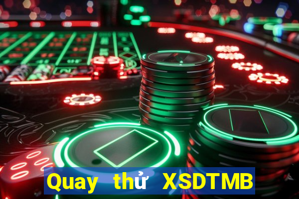 Quay thử XSDTMB ngày 19