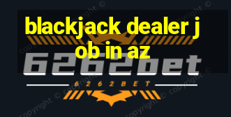 blackjack dealer job in az