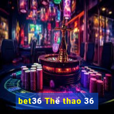 bet36 Thể thao 36