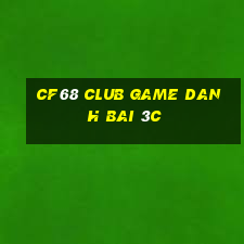 Cf68 Club Game Danh Bai 3C