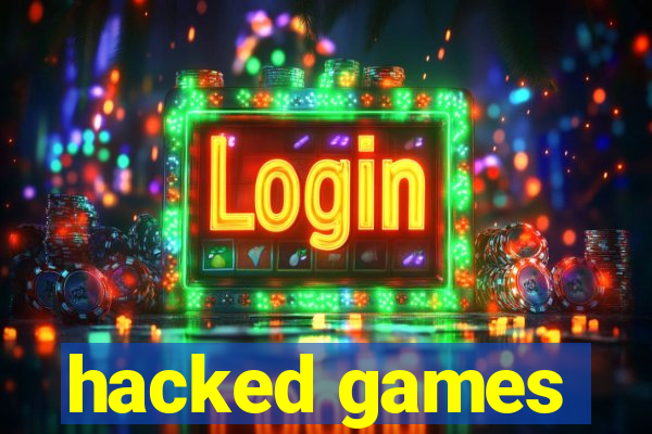 hacked games