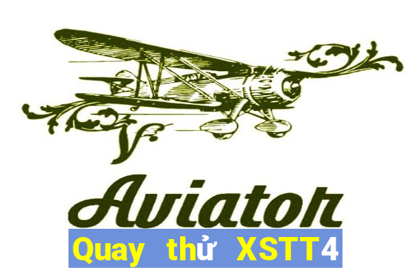 Quay thử XSTT4 ngày 3