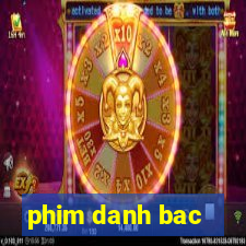 phim danh bac