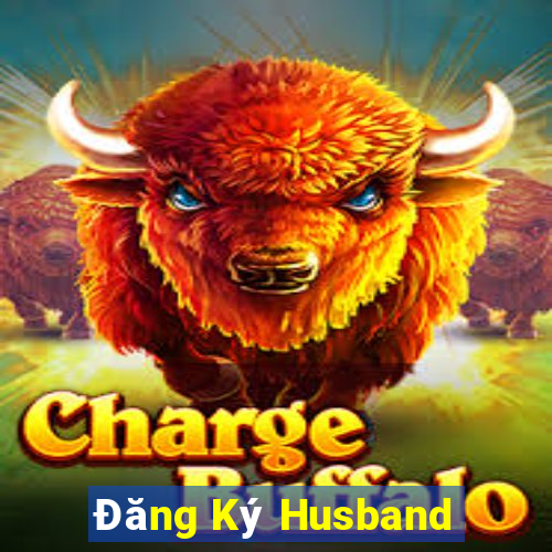 Đăng Ký Husband