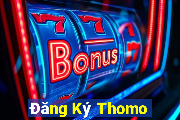 Đăng Ký Thomo