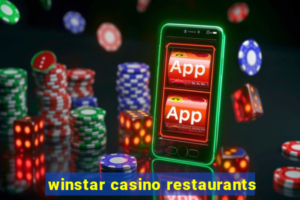 winstar casino restaurants