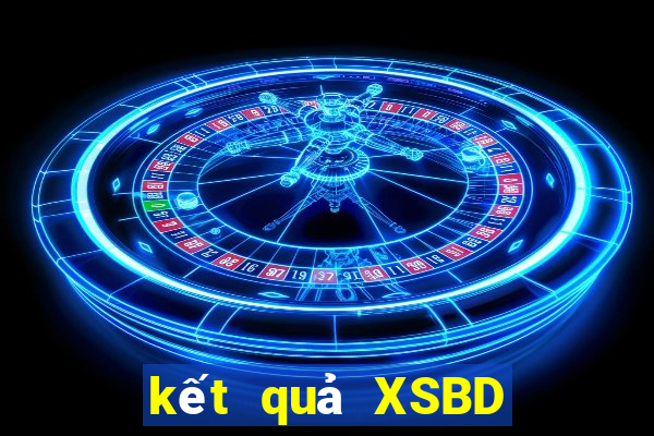 kết quả XSBD ngày 27