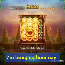 7m bong da hom nay