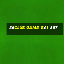 86Club Game Bài 567