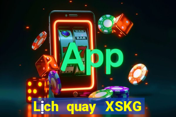 Lịch quay XSKG ngày 11