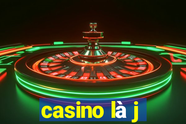 casino là j